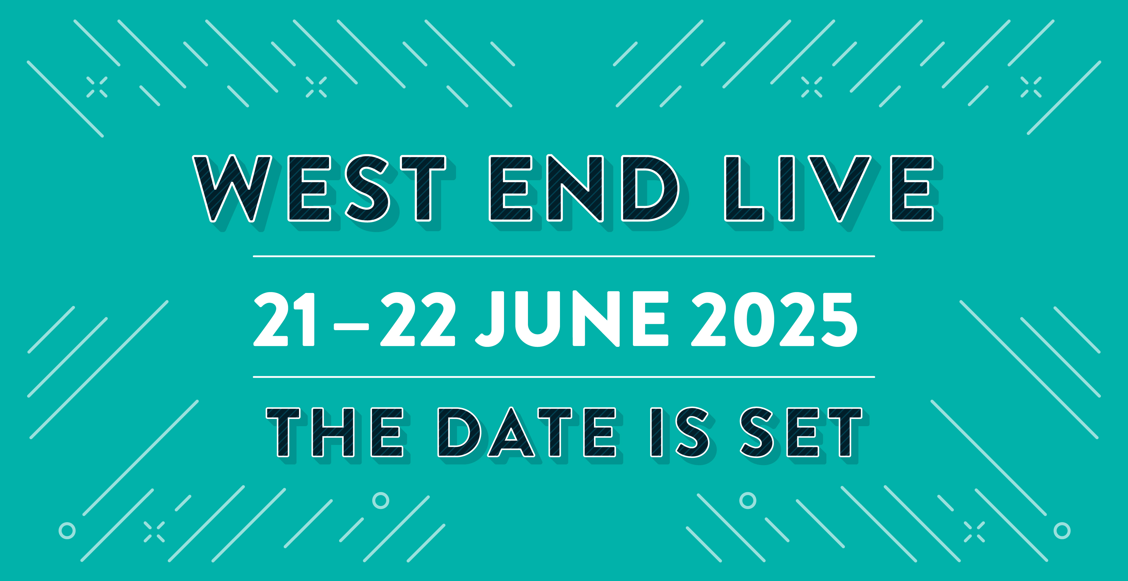 West End Live 2025 Date